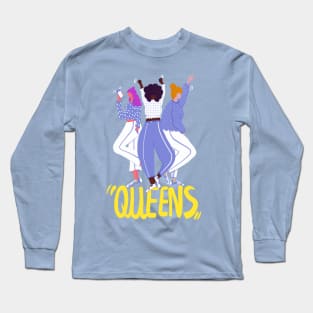 We are all Queens Long Sleeve T-Shirt